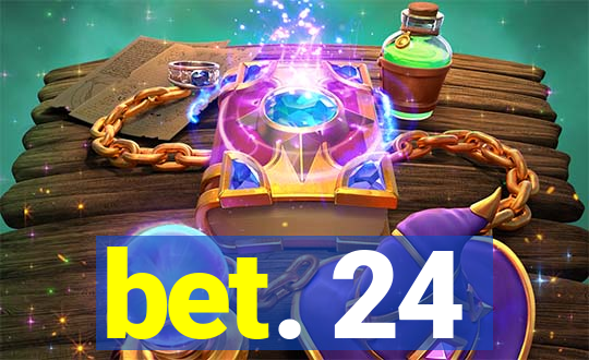 bet. 24